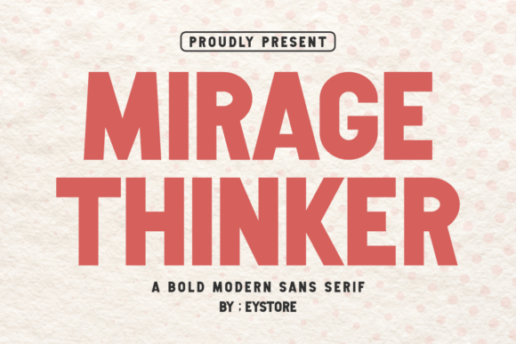 Mirage Thinker: A Bold Font for Digital Design